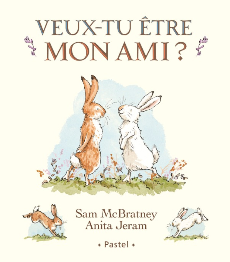 Veux-tu être mon ami ? - Sam Mcbratney - EDL