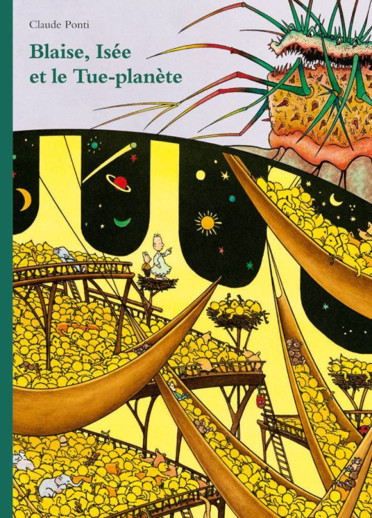 Blaise, Isée et le tue-planète - Claude Ponti - EDL