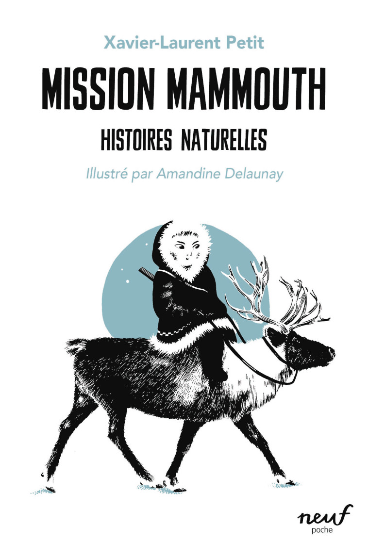 Mission Mammouth - Histoires naturelles - Xavier-Laurent Petit - EDL