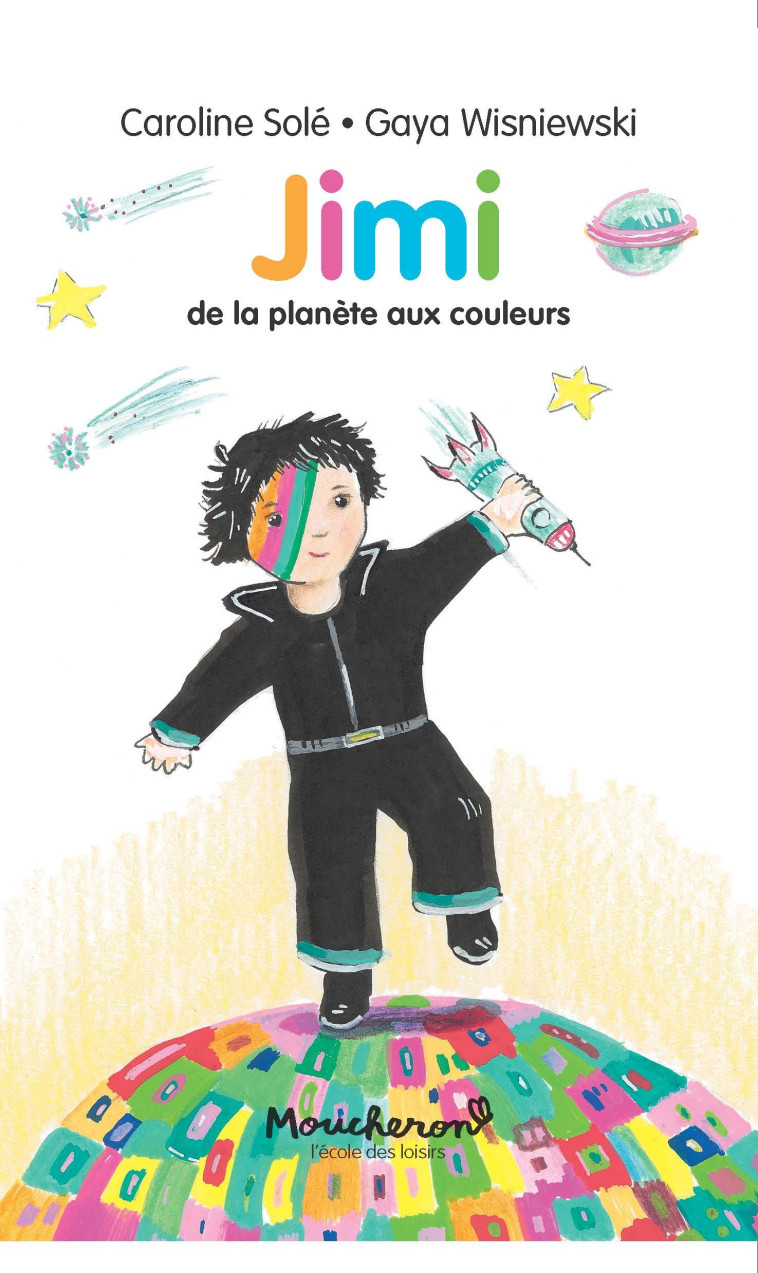 Jimi - De la planète aux couleurs - Caroline Solé - EDL