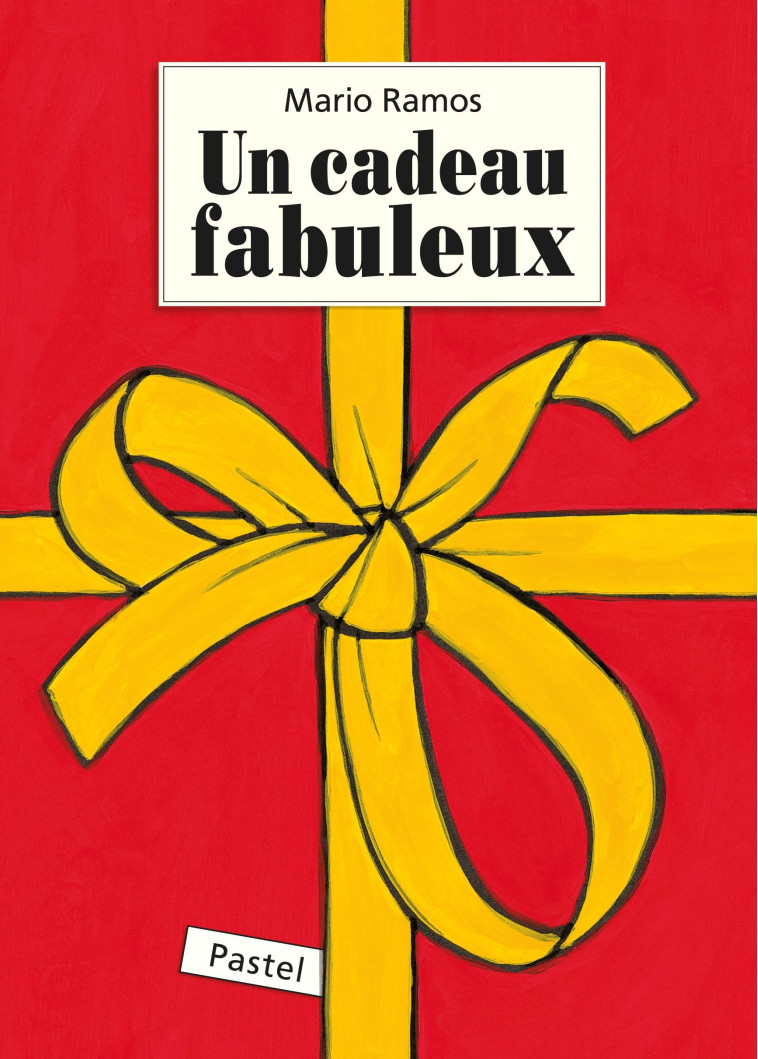 Un cadeau fabuleux - MARIO RAMOS - EDL