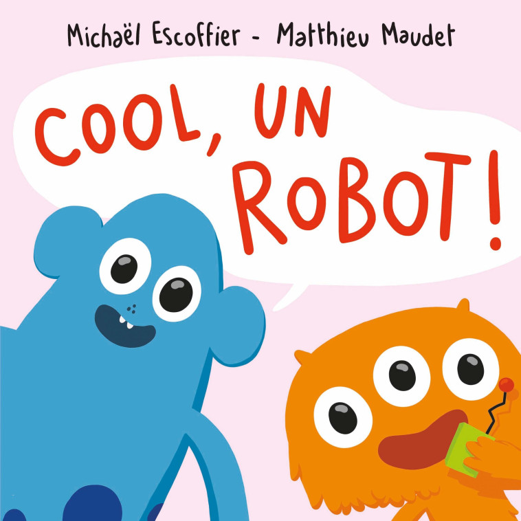 Cool, un robot ! - Michaël Escoffier - EDL