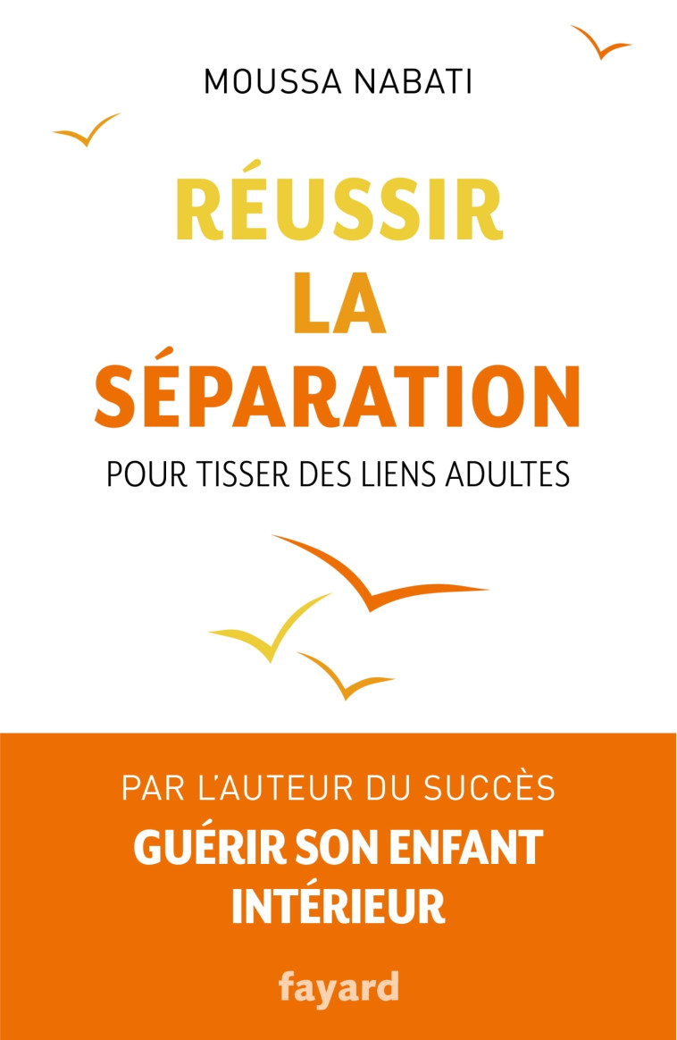 Réussir la séparation - Moussa Nabati - FAYARD