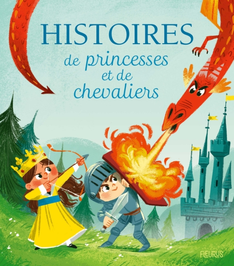 Histoires de princesses et de chevaliers -  Fleurus Editions - FLEURUS