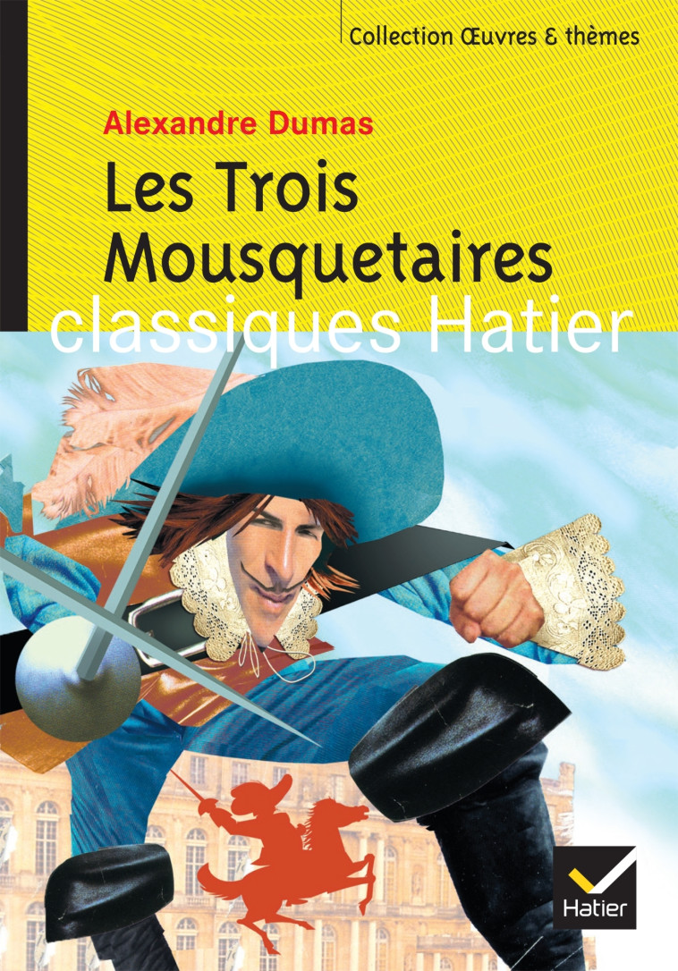 Les Trois Mousquetaires - Alexandre Dumas - HATIER