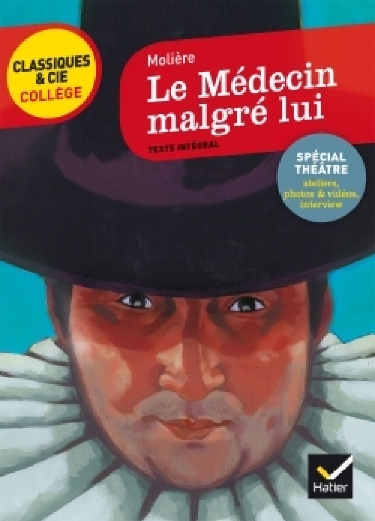 Le Médecin malgré lui -  Molière - HATIER