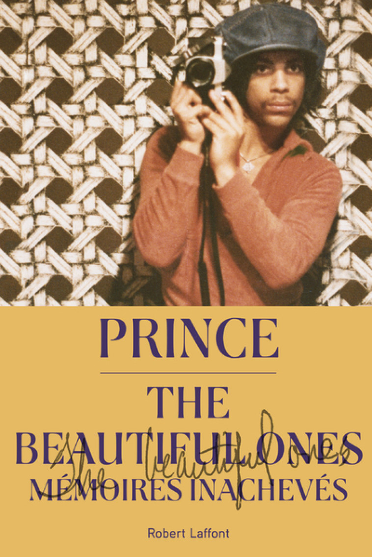 The Beautiful Ones - Mémoires inachevés -  PRINCE - ROBERT LAFFONT