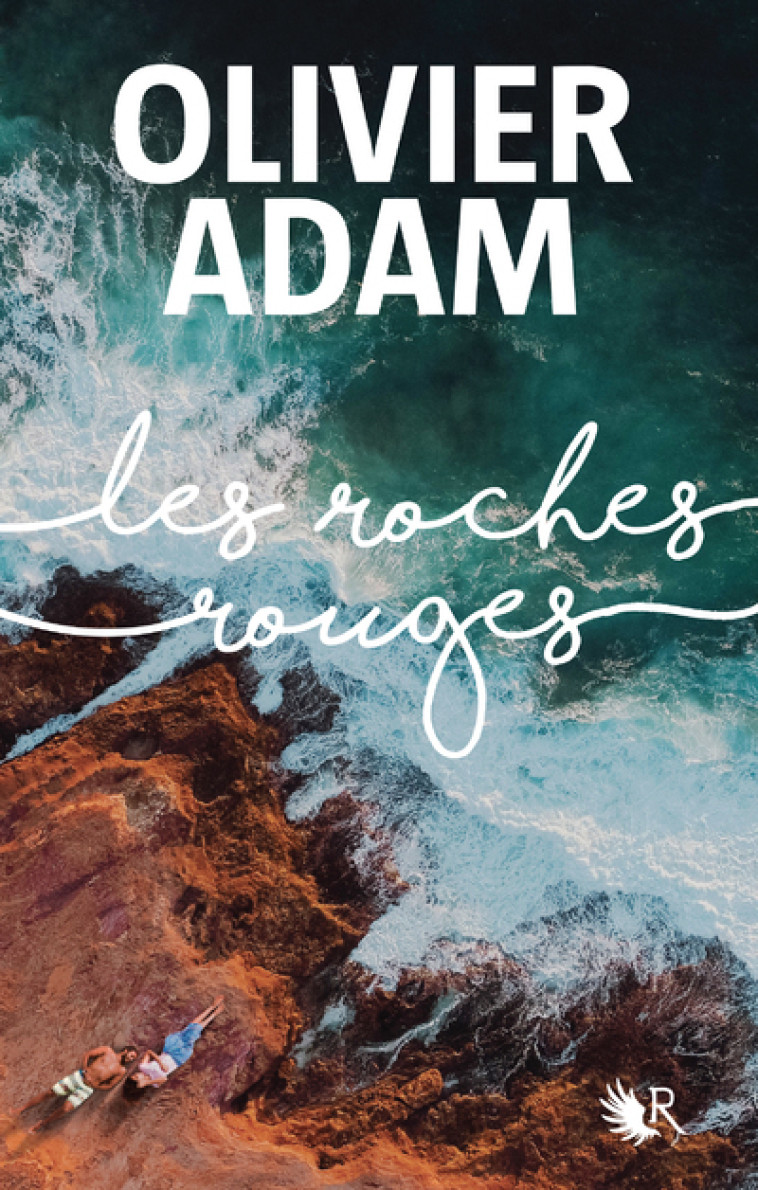 Les roches rouges - Olivier ADAM - ROBERT LAFFONT