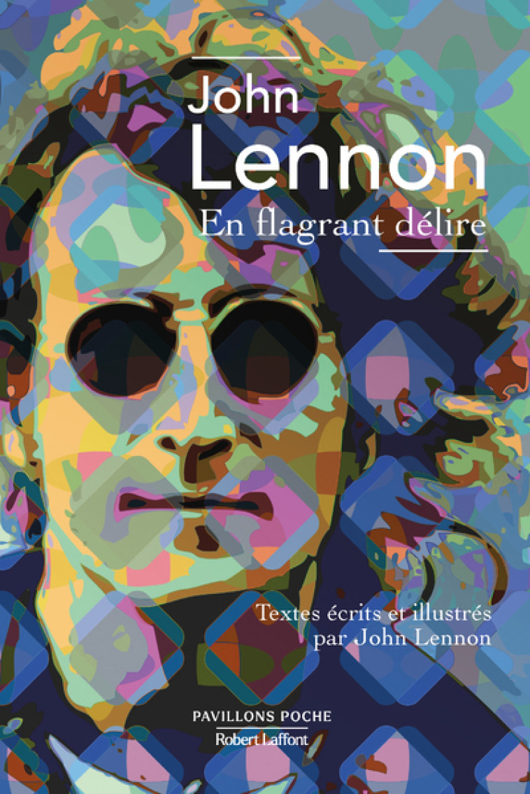 En flagrant délire - John Lennon - ROBERT LAFFONT