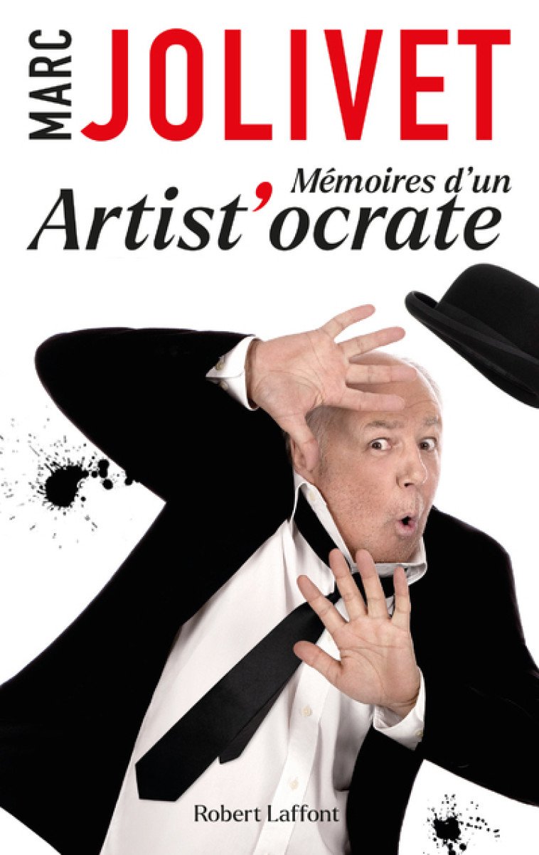 Mémoires d'un Artist'ocrate - Marc Jolivet - ROBERT LAFFONT