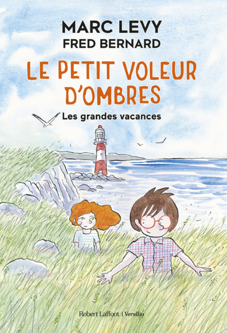 Le Petit voleur d'ombres - Les Grandes vacances - Marc Levy - R LAFF VERSILIO