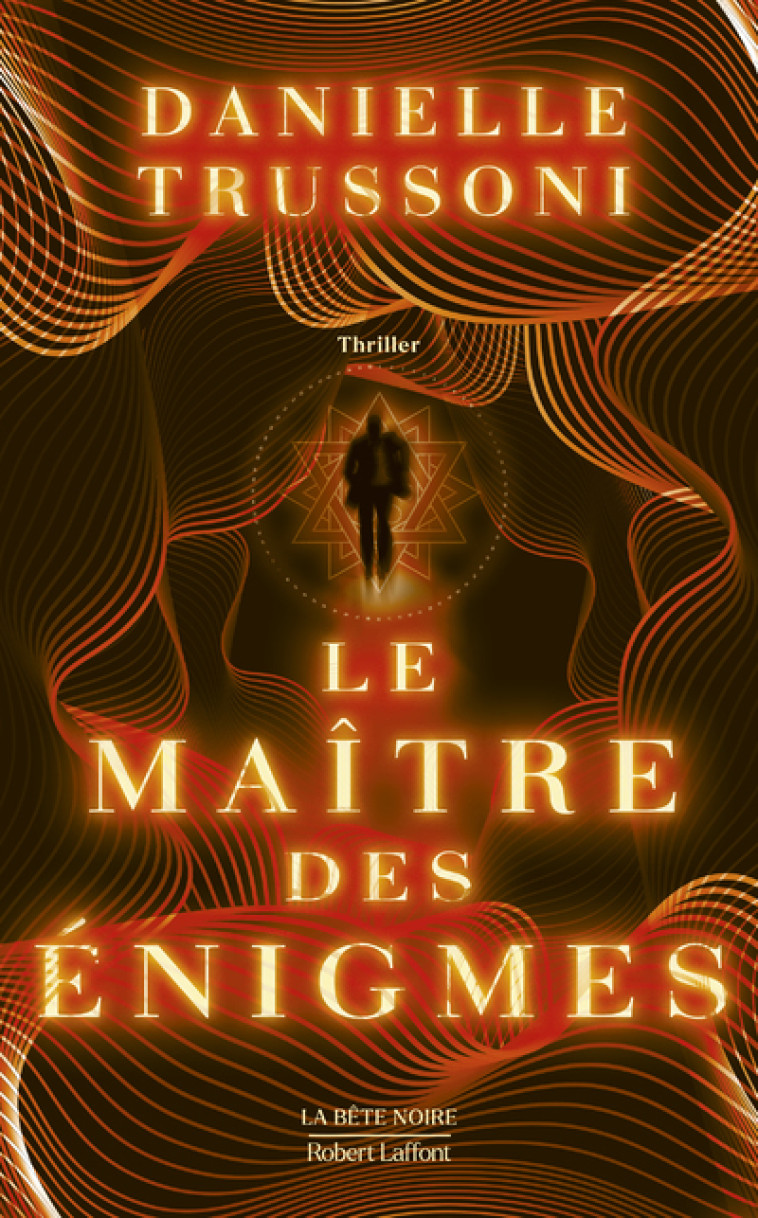 Le Maître des énigmes - Danielle Trussoni - ROBERT LAFFONT