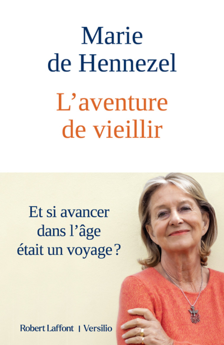 L'Aventure de vieillir - Marie de Hennezel - R LAFF VERSILIO