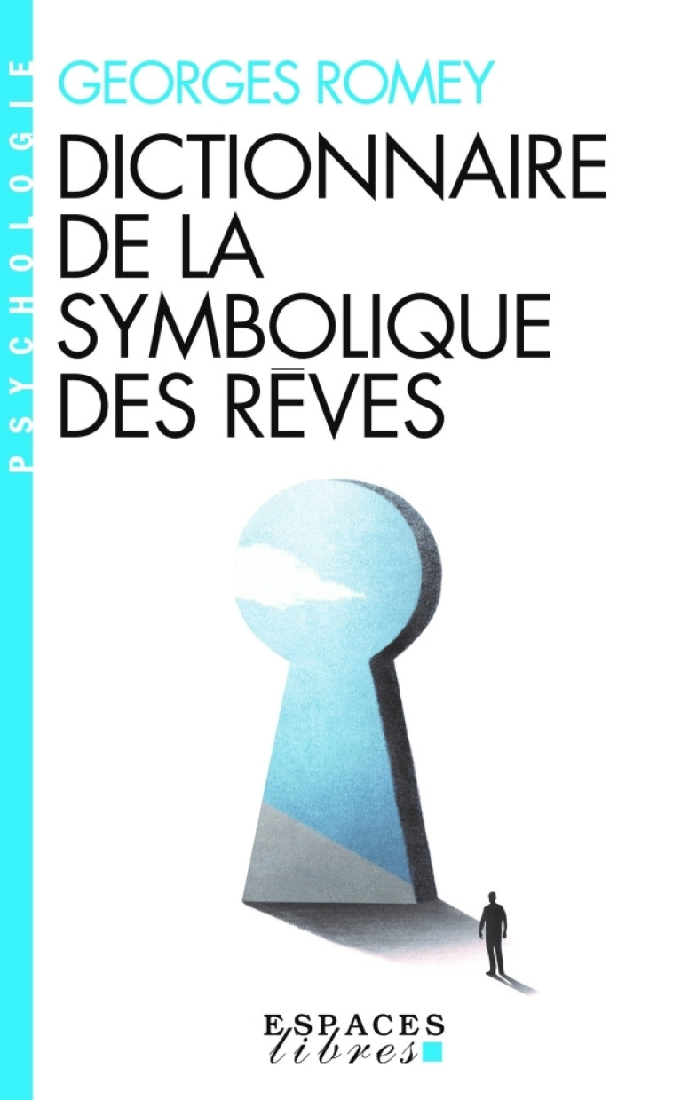 Dictionnaire de la symbolique des rêves (Espaces Libres - Psychologie) - Georges Romey - ALBIN MICHEL