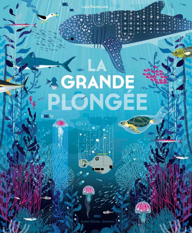 La Grande Plongée - Lucie Brunellière - ALBIN MICHEL