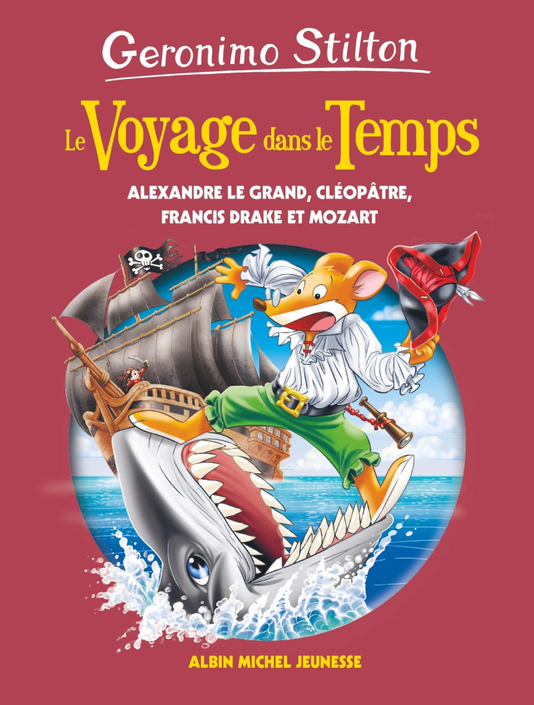 LE VOYAGE DANS LE TEMPS T9 - Geronimo Stilton - ALBIN MICHEL