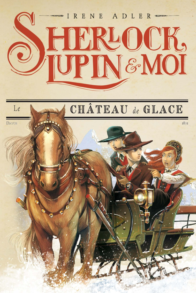 Sherlock, Lupin & moi T5 Le Château de glace - Irène Adler - ALBIN MICHEL