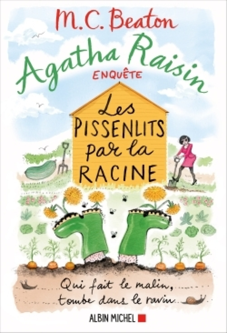 Agatha Raisin enquête 27 - Les pissenlits par la racine - M. C. Beaton - ALBIN MICHEL