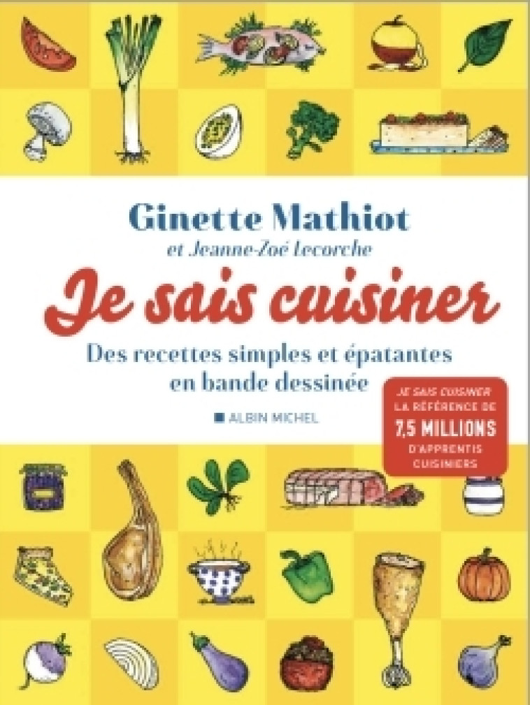 Je sais cuisiner - Ginette Mathiot - ALBIN MICHEL