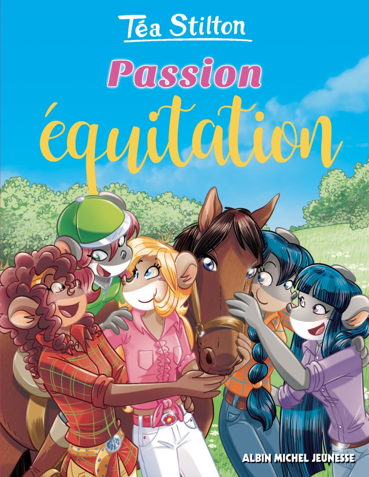 PASSION EQUITATION N°34 - Téa Stilton - ALBIN MICHEL