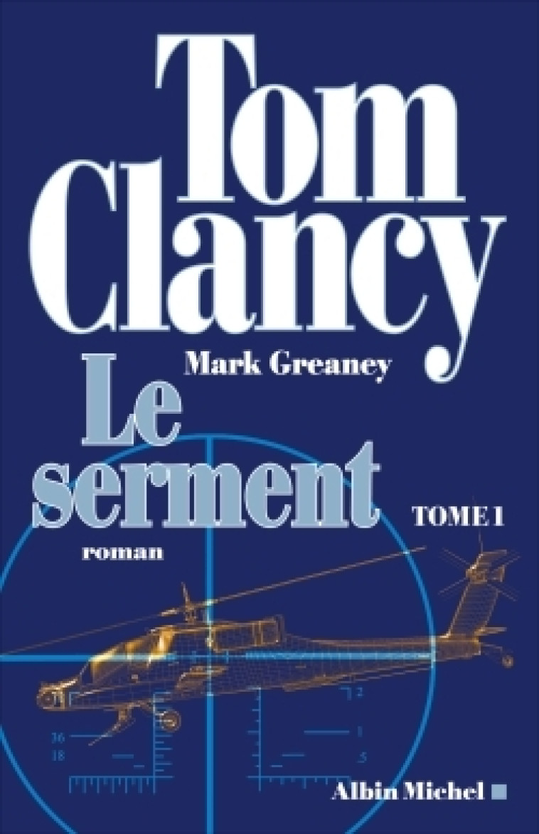 Le Serment - tome 1 - Tom Clancy - ALBIN MICHEL