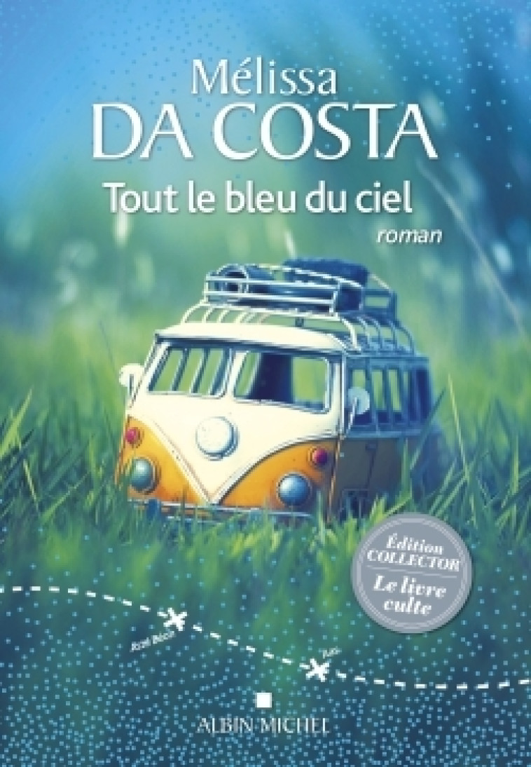 Tout le bleu du ciel - Mélissa Da Costa - ALBIN MICHEL