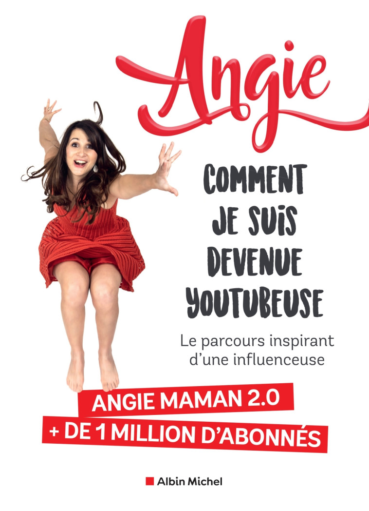 Comment je suis devenue Youtubeuse -  Angie - ALBIN MICHEL