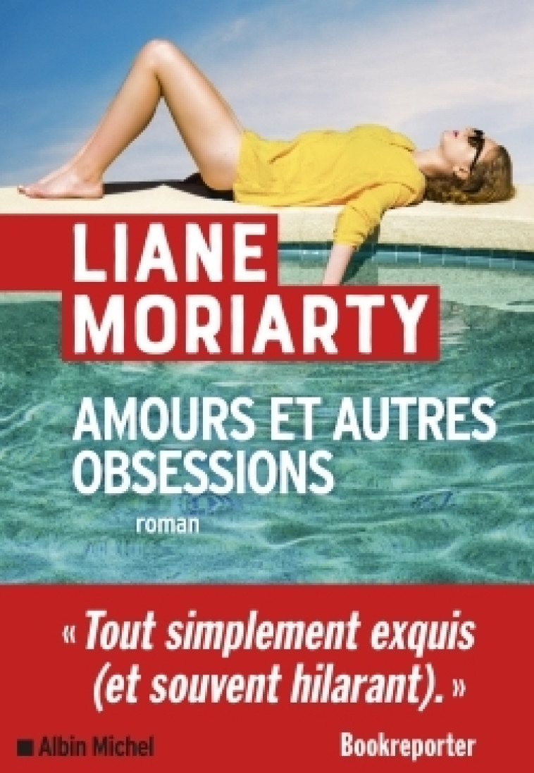 Amours et autres obsessions - Liane Moriarty - ALBIN MICHEL