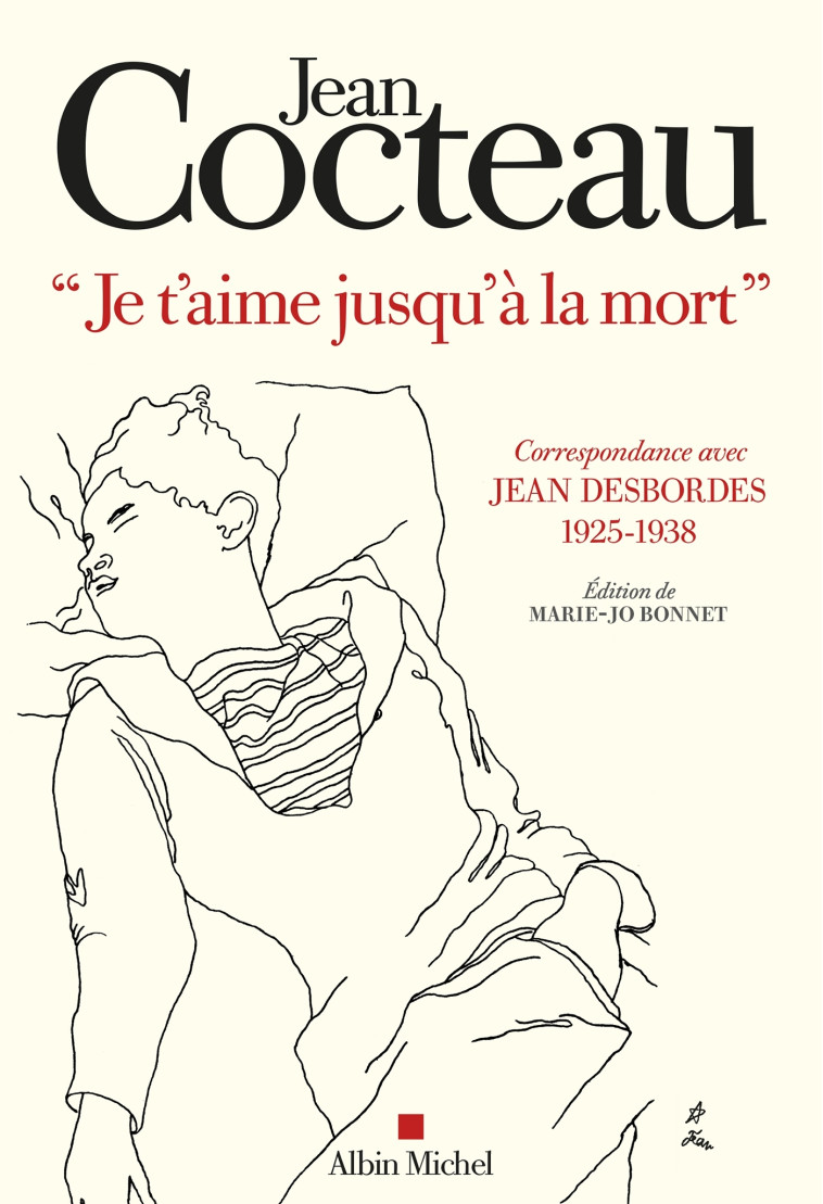 "Je t'aime jusqu'à la mort" - Jean COCTEAU - ALBIN MICHEL