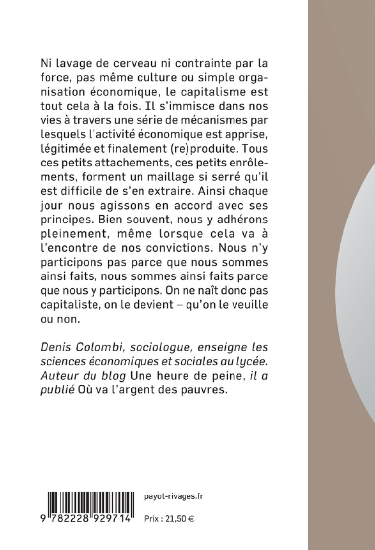 Pourquoi sommes-nous capitalistes (malgré nous)? - Denis Colombi - PAYOT