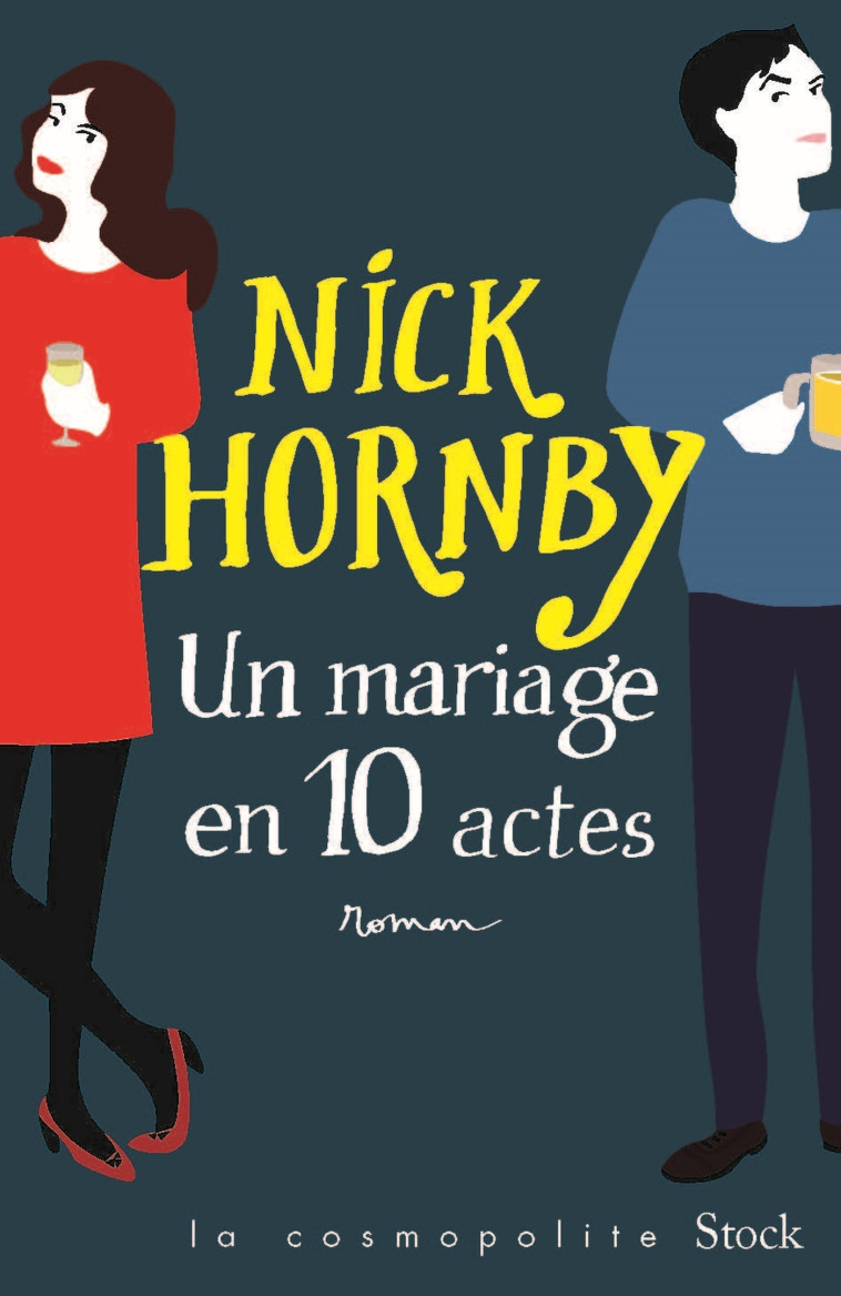 Un mariage en dix actes - Nick Hornby - STOCK