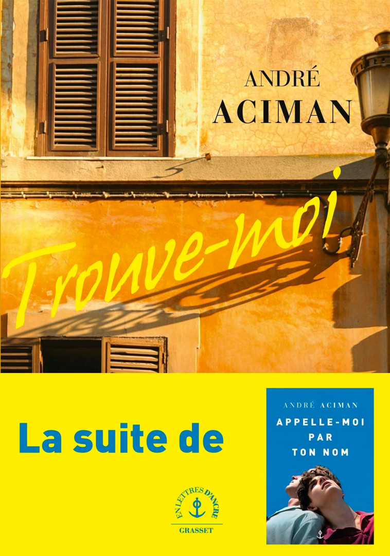 Trouve-moi - André Aciman - GRASSET