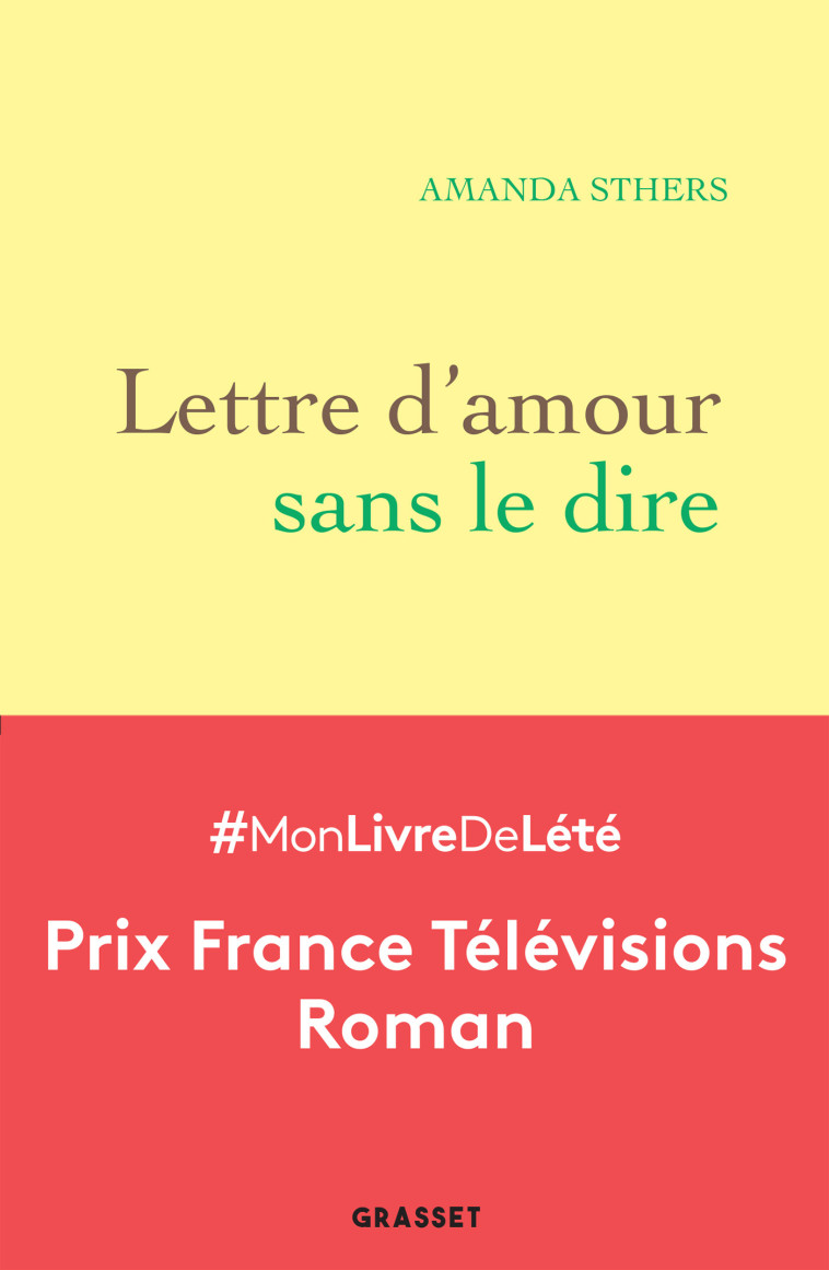 Lettre d'amour sans le dire - Amanda Sthers - GRASSET