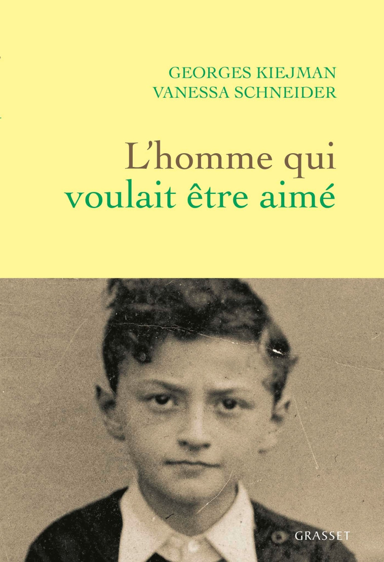 L'homme qui voulait être aimé - Georges Kiejman - GRASSET