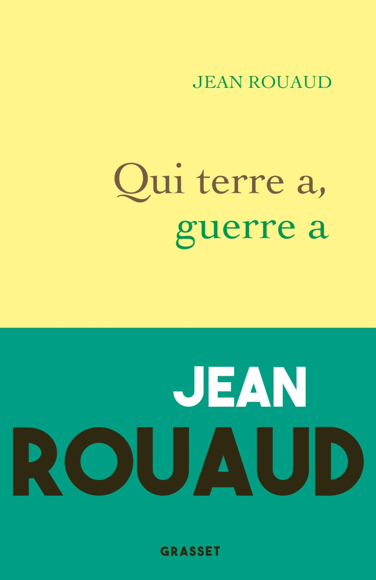 Qui terre a, guerre a - Jean Rouaud - GRASSET