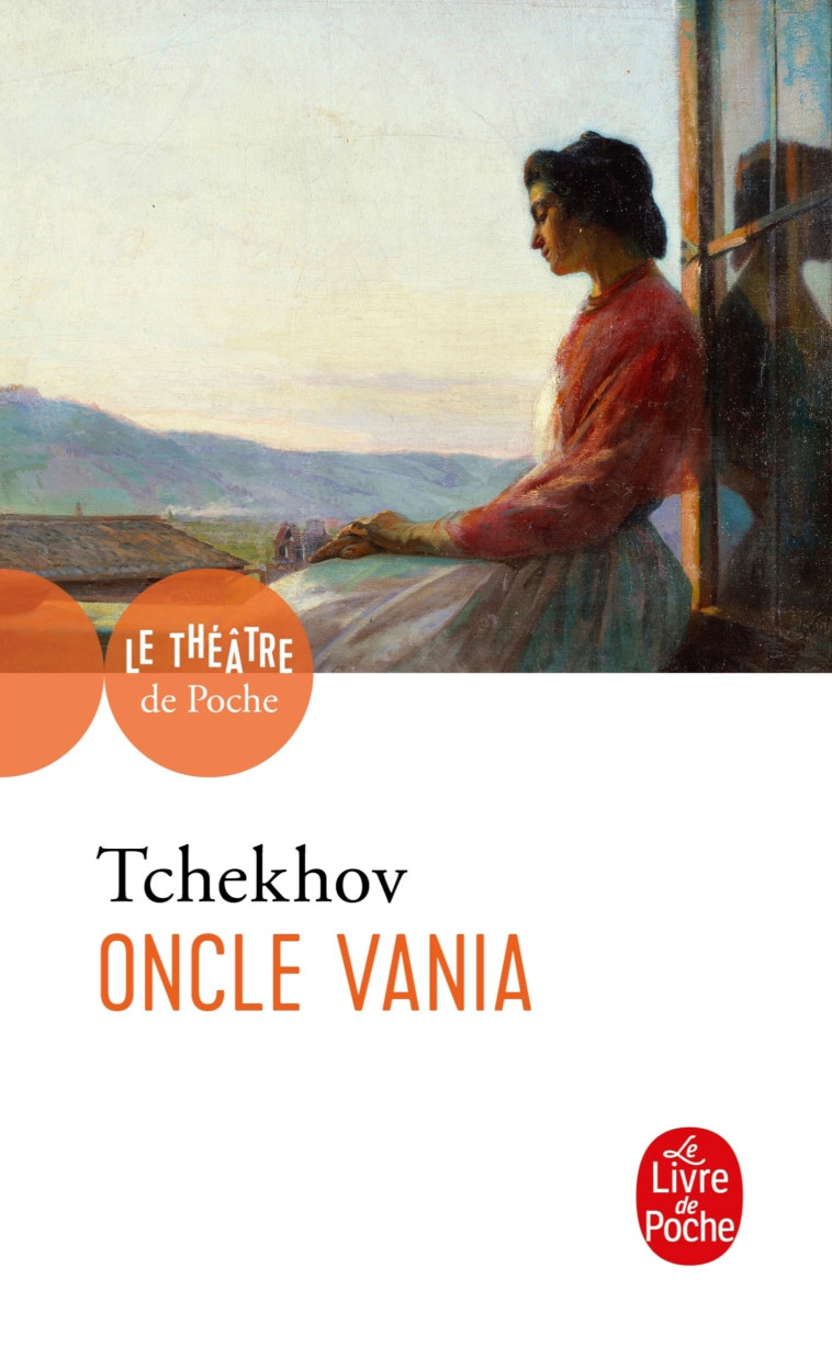 Oncle Vania - Anton Tchekhov - LGF