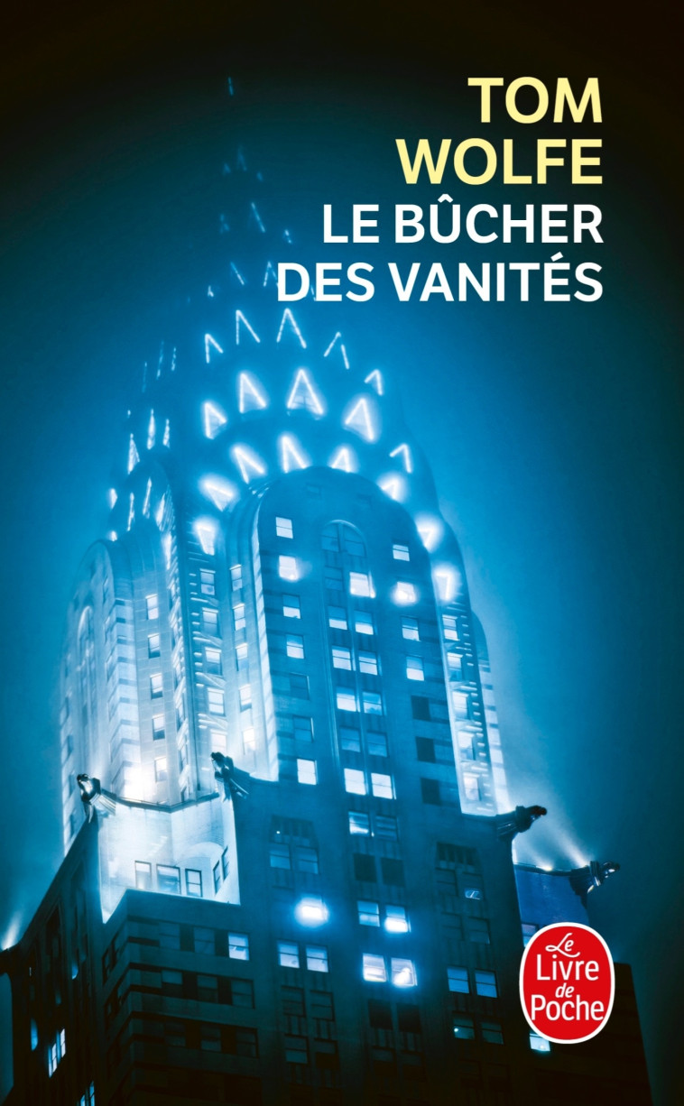 Le bûcher des vanités - Tom Wolfe - LGF