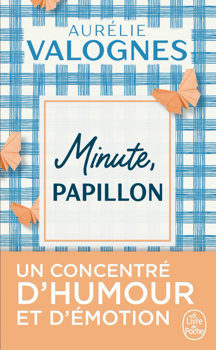 Minute, papillon ! - Aurélie Valognes - LGF