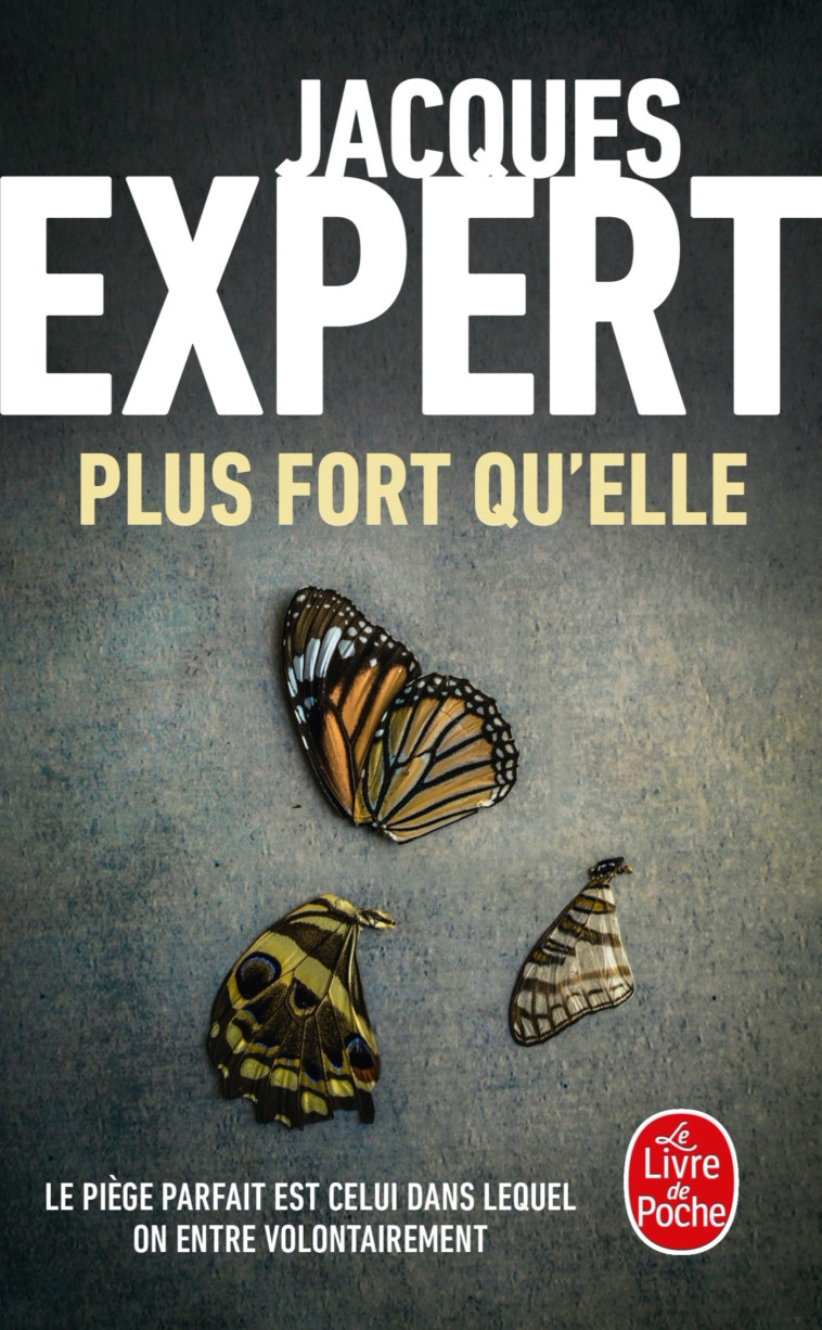 Plus fort qu'elle - Jacques Expert - LGF