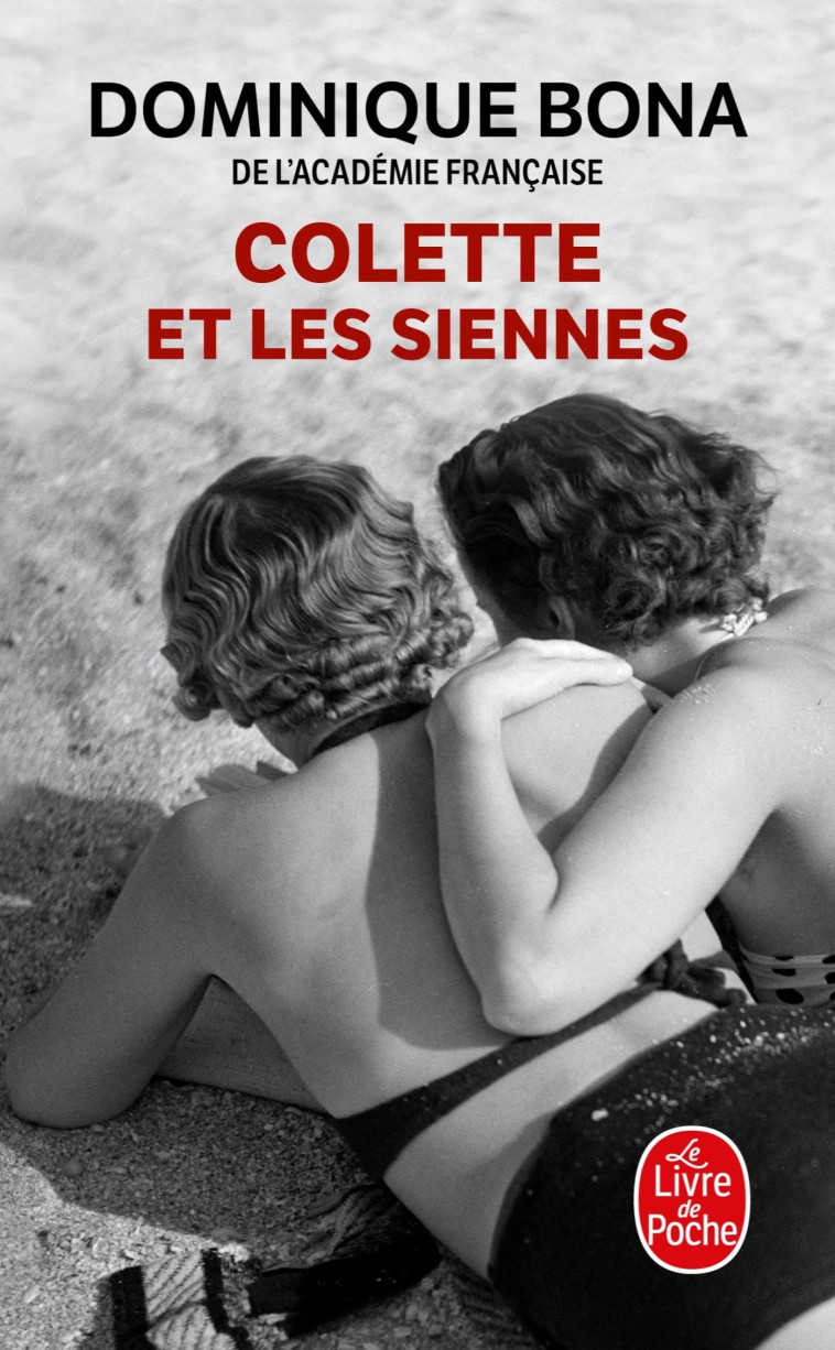 Colette et les siennes - Dominique Bona - LGF