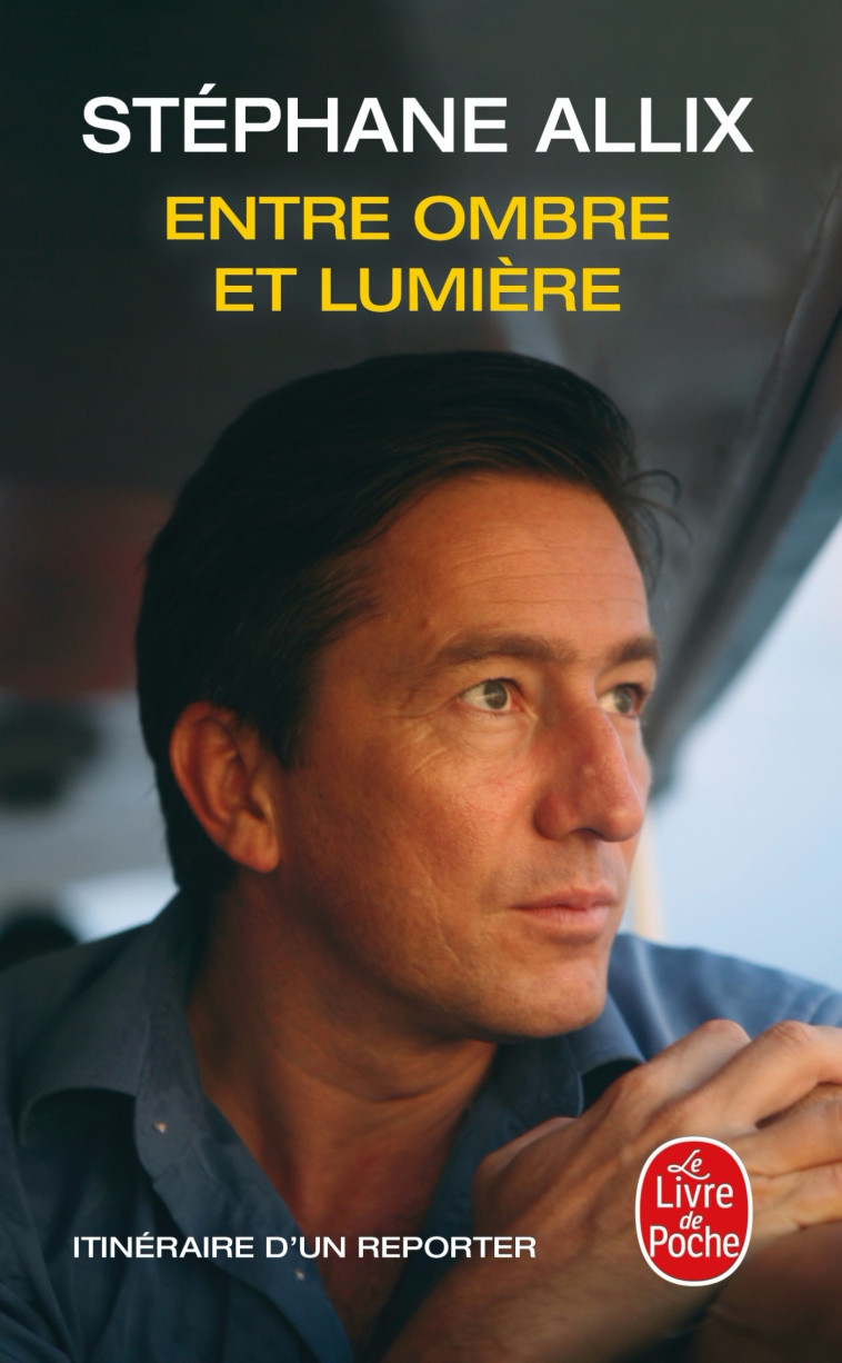 Entre ombre et lumière - Stéphane Allix - LGF