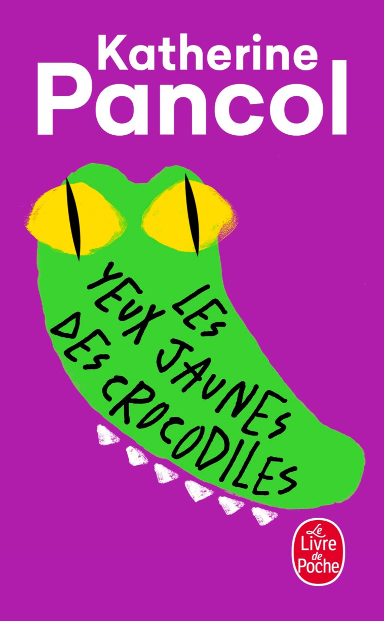 Les Yeux jaunes des crocodiles - Katherine Pancol - LGF