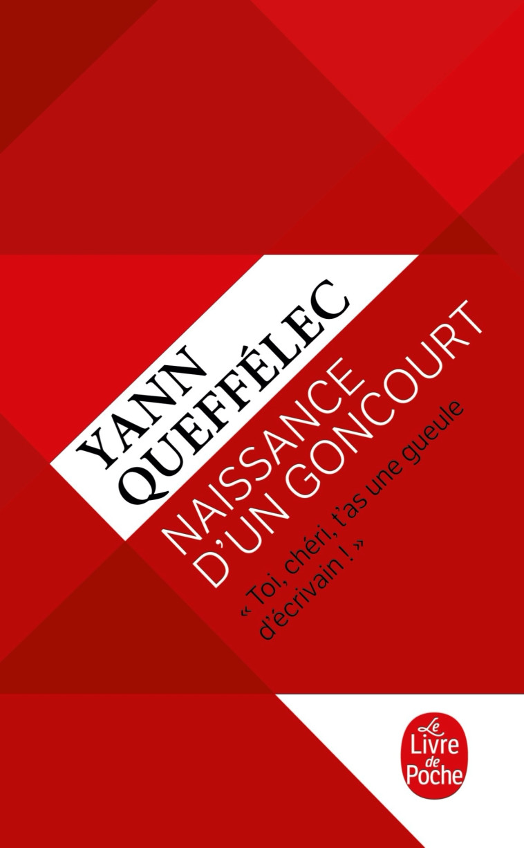 Naissance d'un Goncourt - Yann Queffélec - LGF