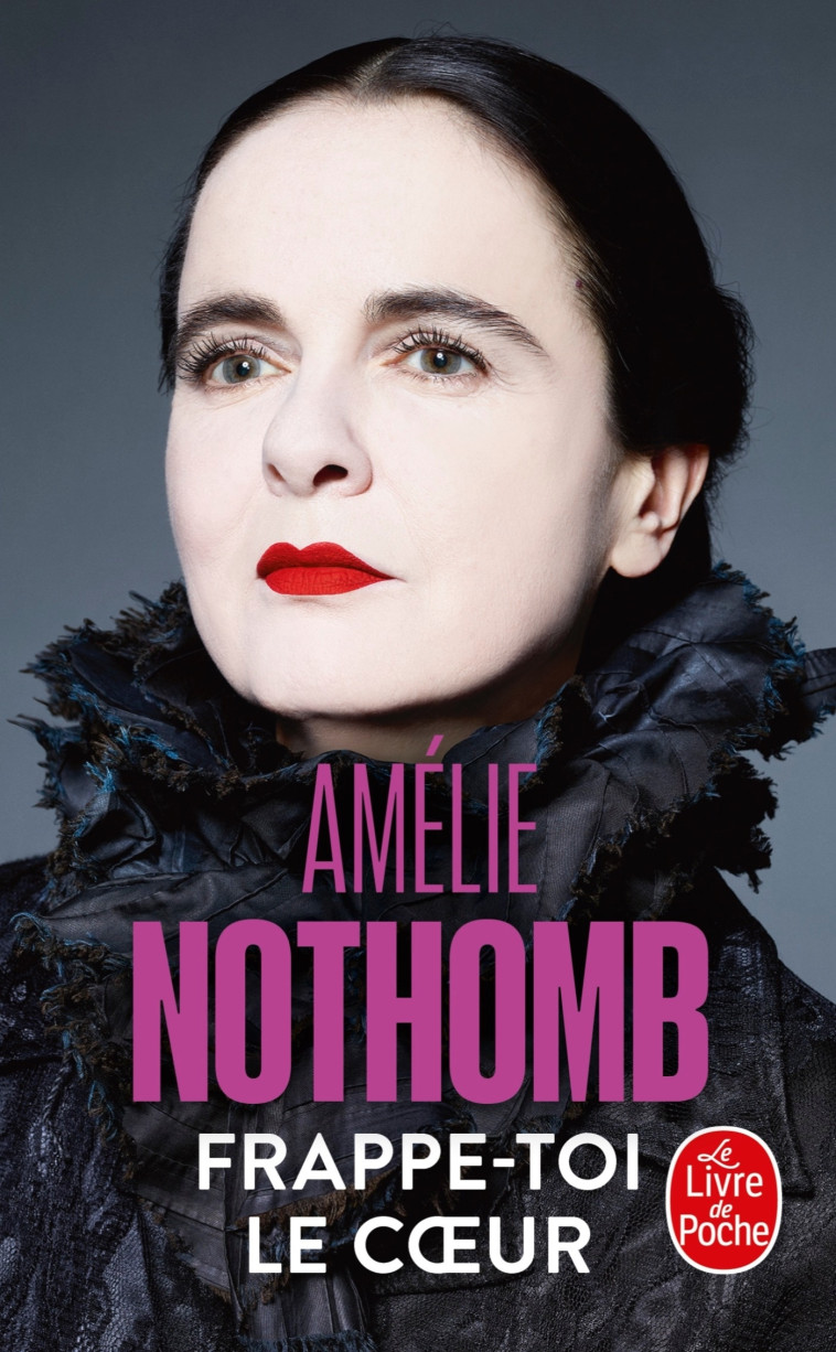 Frappe-toi le coeur - Amélie Nothomb - LGF