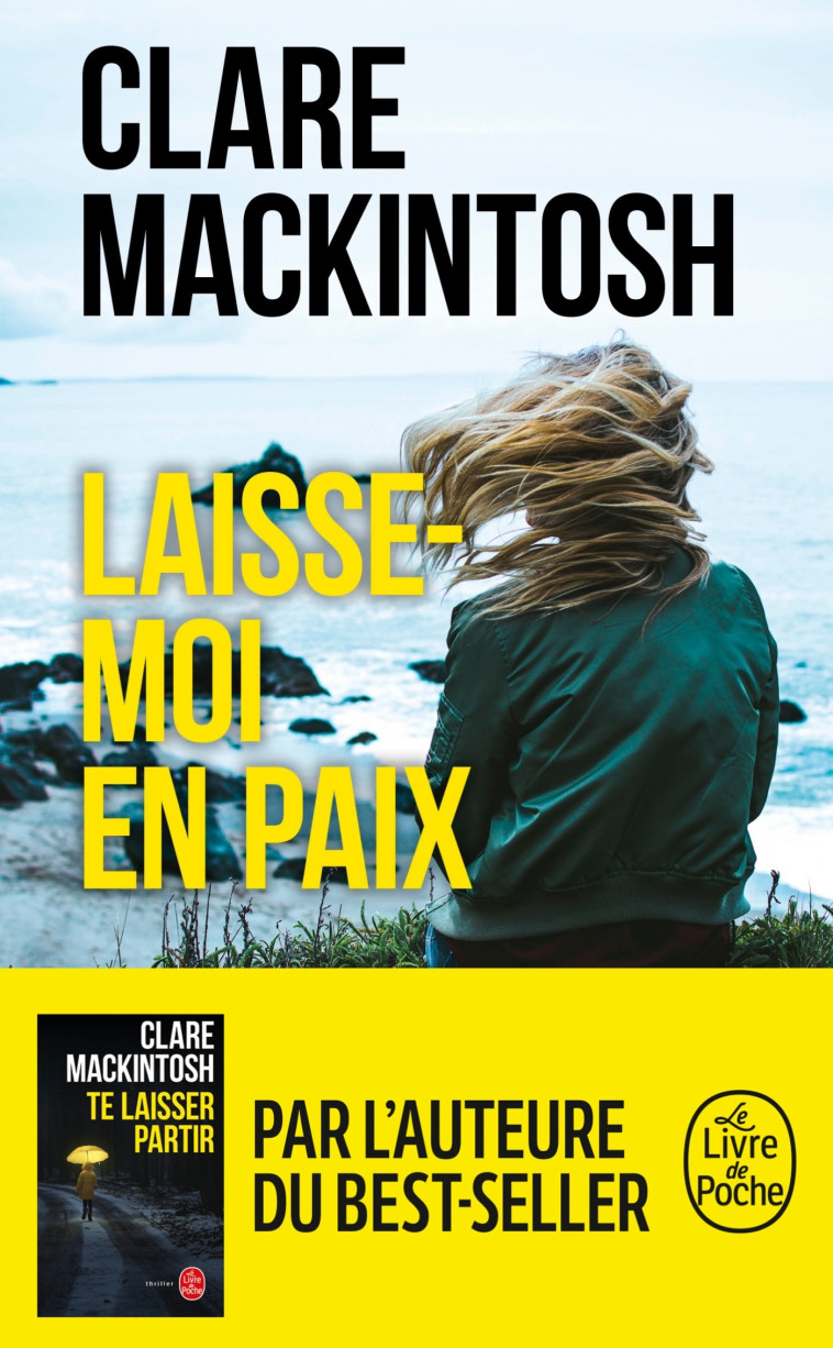 Laisse-moi en paix - Clare Mackintosh - LGF