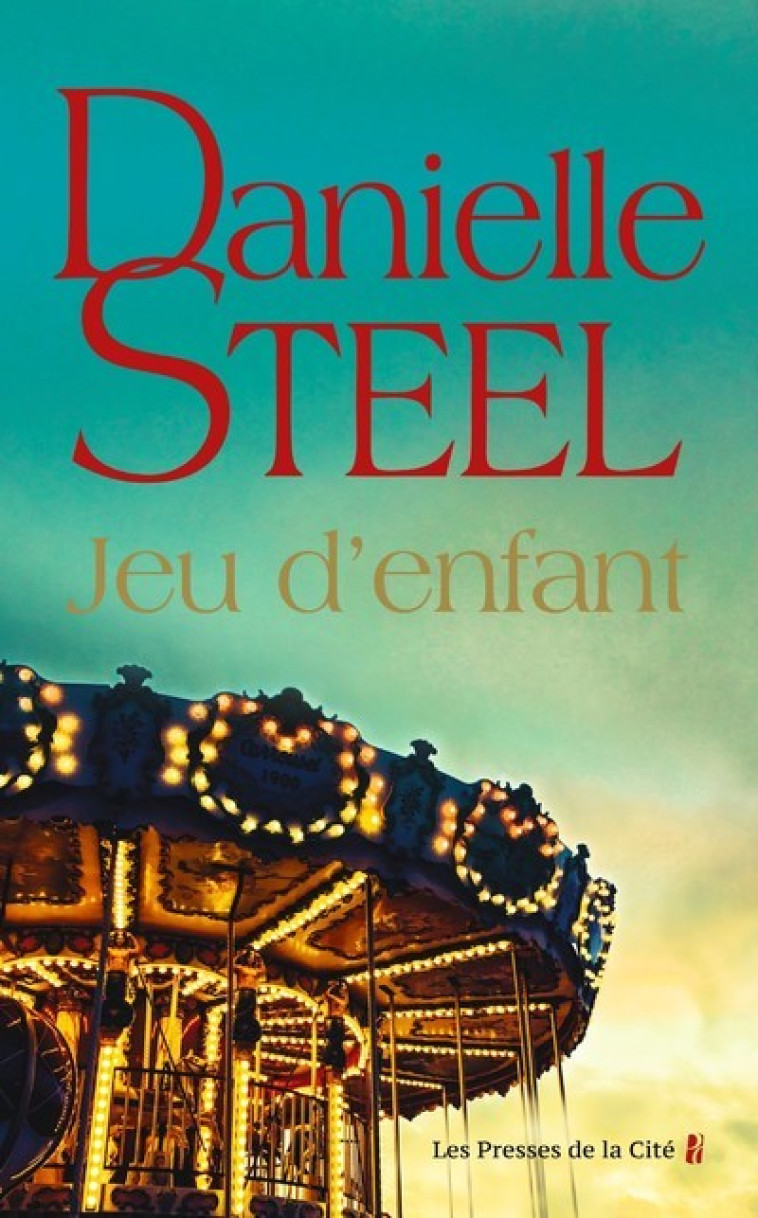 Jeu d'enfant - Danielle Steel - PRESSES CITE