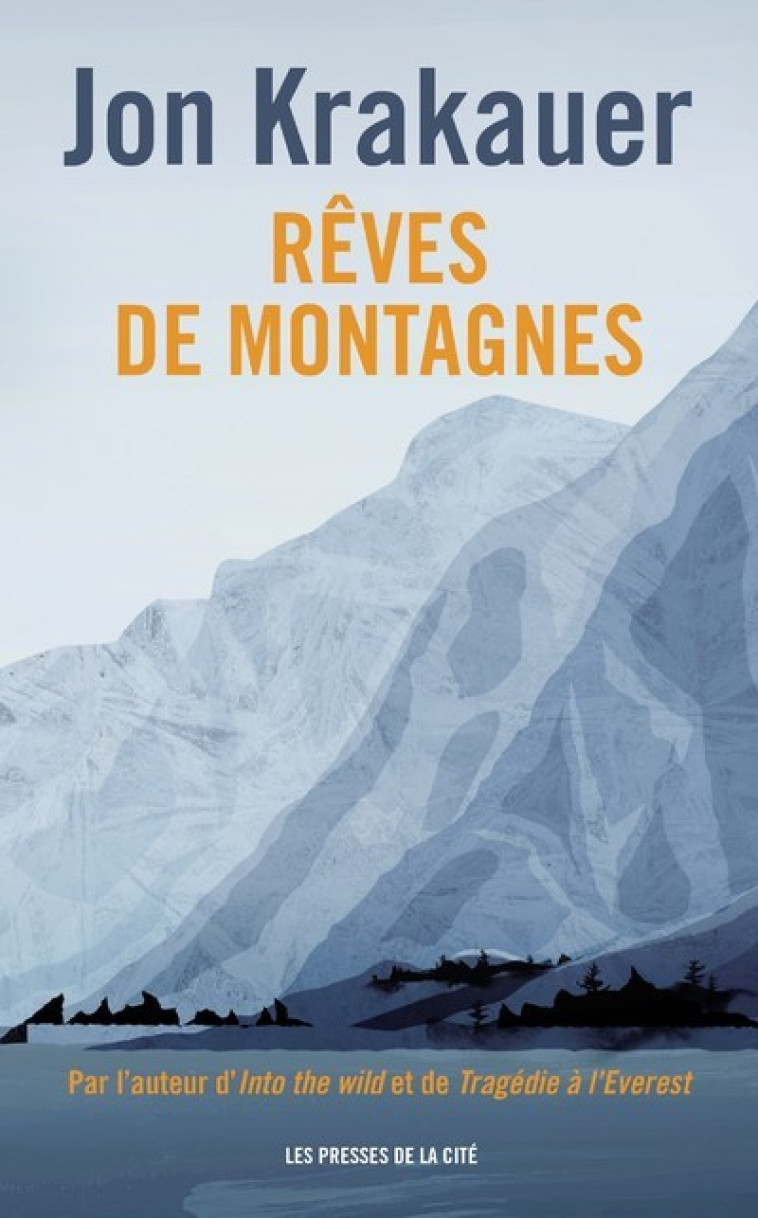 Rêves de montagnes - Nouvelle édition - Jon Krakauer - PRESSES CITE