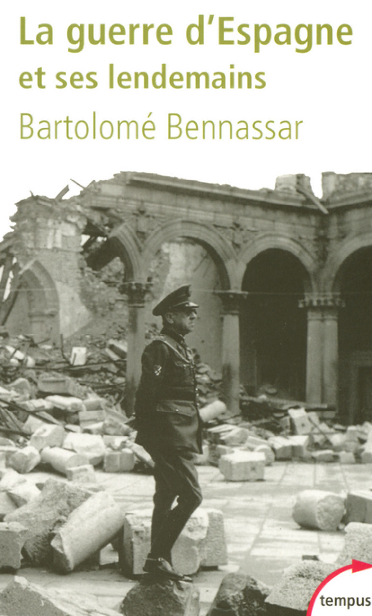 La guerre d'Espagne et ses lendemains - Bartolomé Bennassar - TEMPUS PERRIN