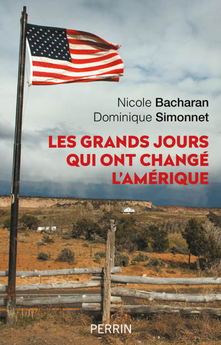 Les grands jours qui ont changé l'Amérique - Nicole Bacharan - PERRIN