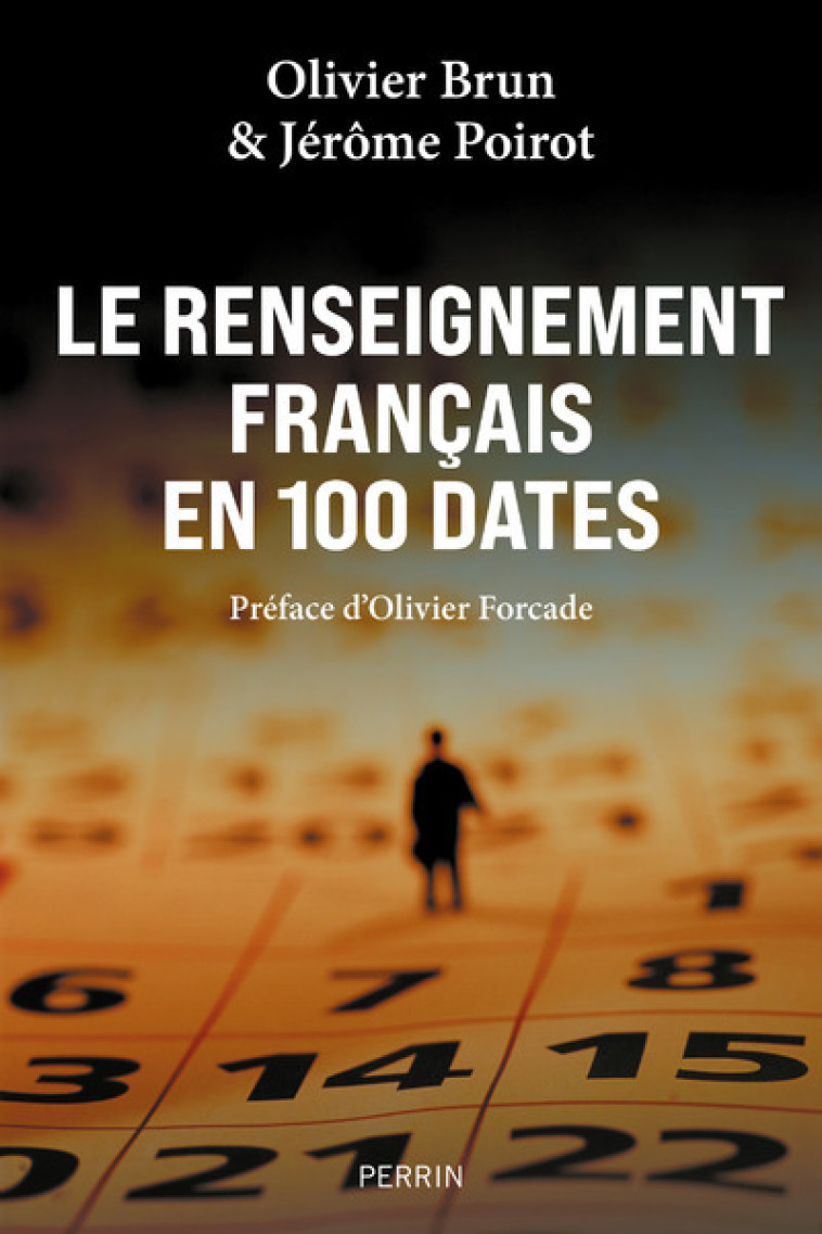 Le renseignement français en 100 dates - Jérôme Poirot - PERRIN